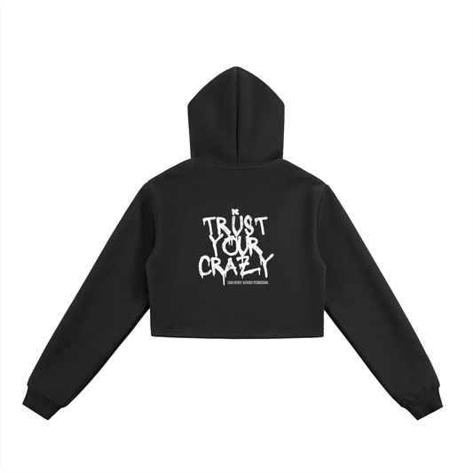 SAUCI Trust Your Crazy Cropped Zip-Up Hoodie
